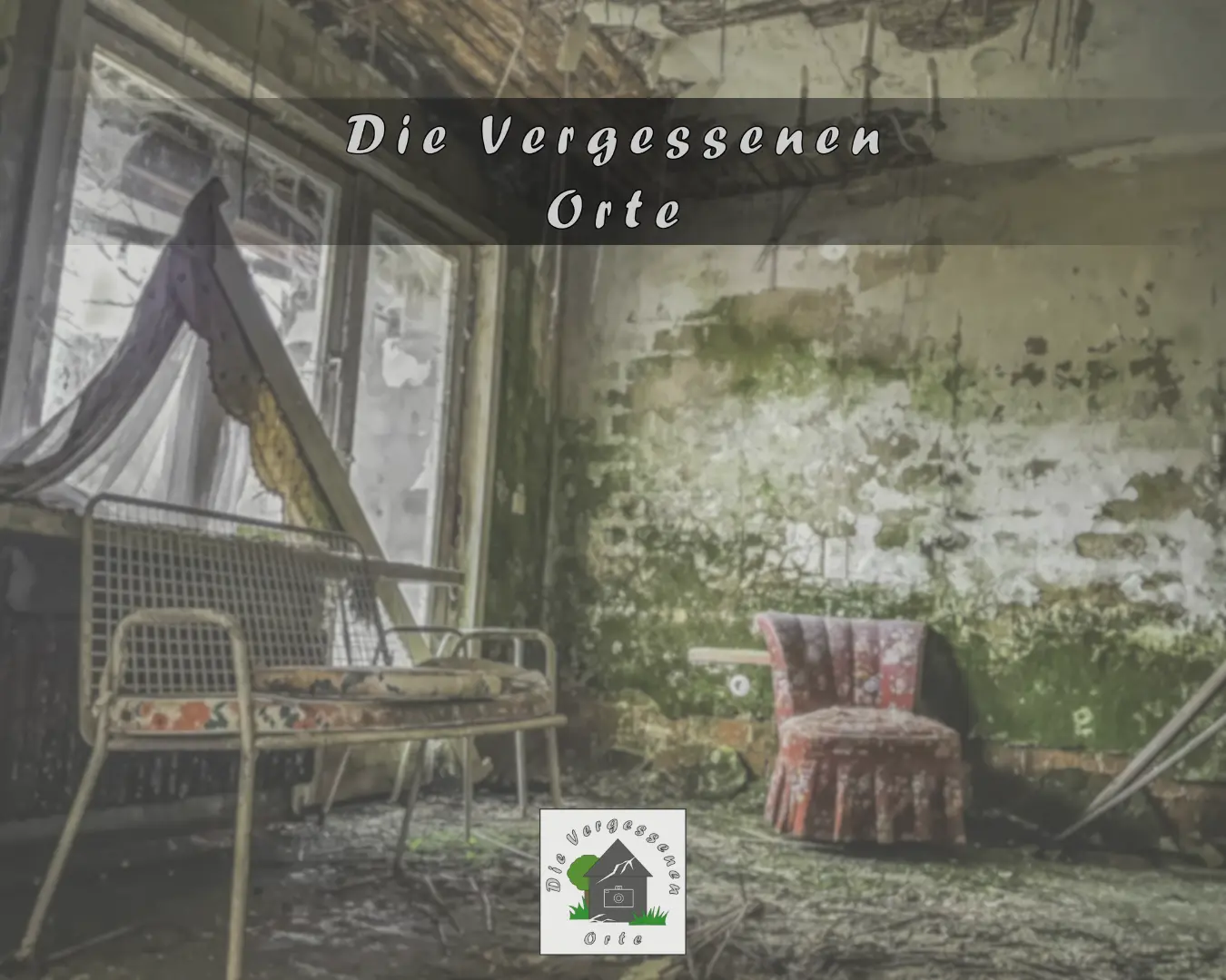 Grafik von die Vergessenen Orte mit Logo und einem Foto eines verlassenen Ortes in Deutschland im Hintgergrund.